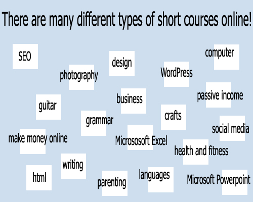 short courses online - there are many different types of short courses online!